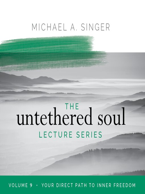 Title details for The Untethered Soul Lecture Series, Volume 9 by Michael Singer - Wait list